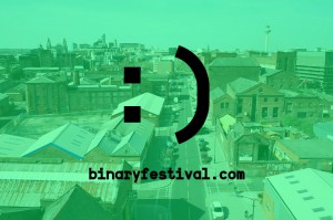 The inaugural Binary Festival: 24 and 25 May 2016, Liverpool, UK
